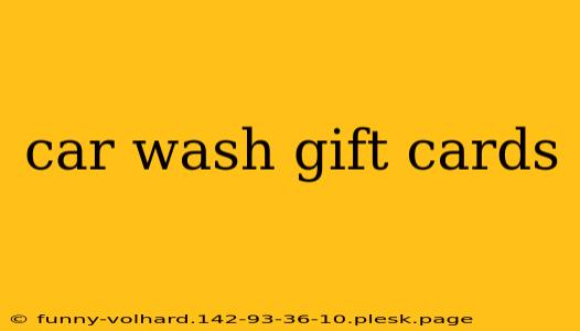 car wash gift cards