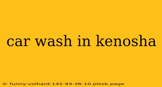 car wash in kenosha