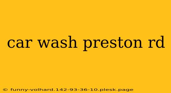 car wash preston rd