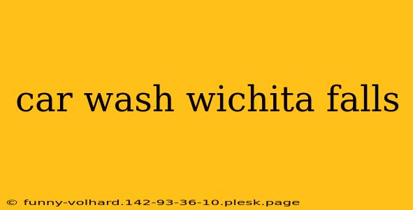 car wash wichita falls