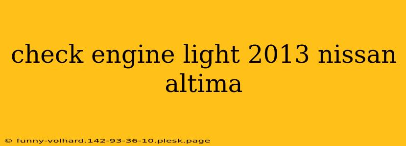 check engine light 2013 nissan altima