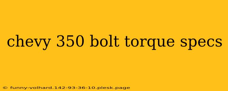 chevy 350 bolt torque specs