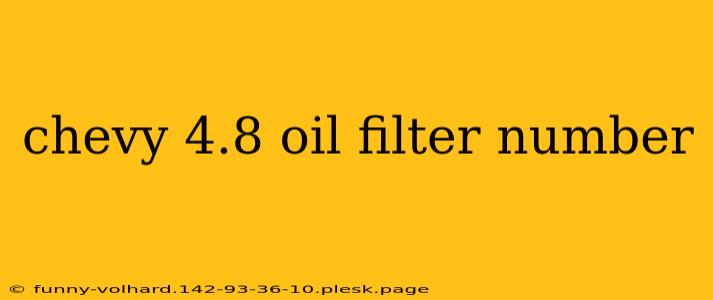 chevy 4.8 oil filter number