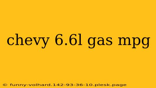 chevy 6.6l gas mpg