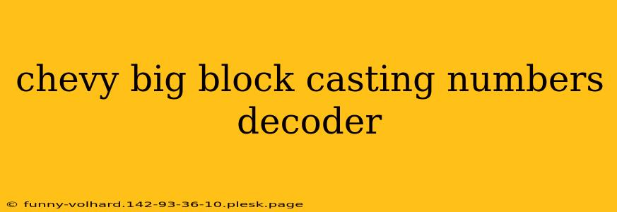 chevy big block casting numbers decoder