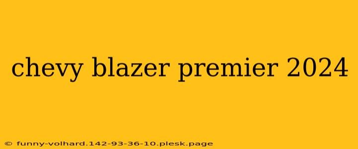 chevy blazer premier 2024