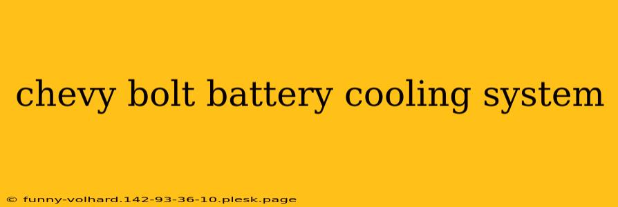 chevy bolt battery cooling system