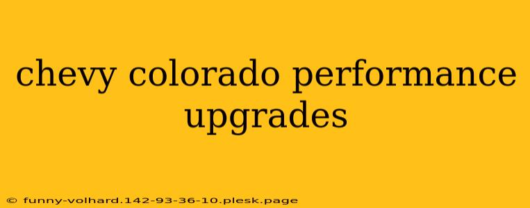 chevy colorado performance upgrades