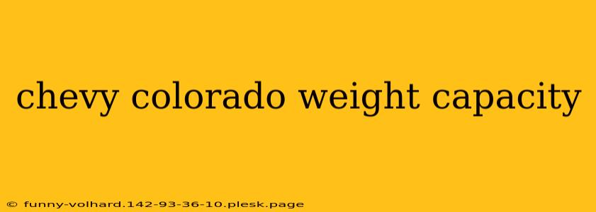 chevy colorado weight capacity