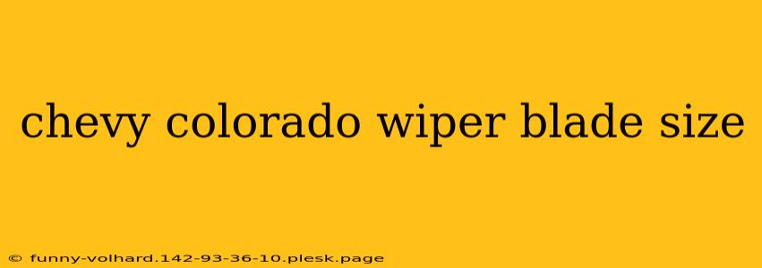 chevy colorado wiper blade size