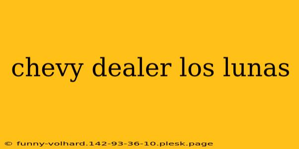 chevy dealer los lunas