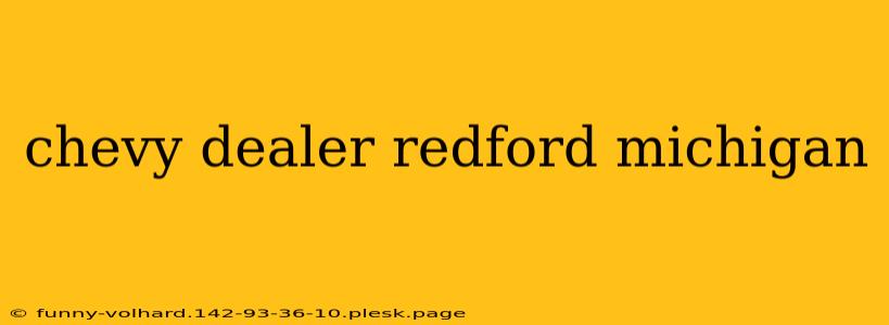 chevy dealer redford michigan