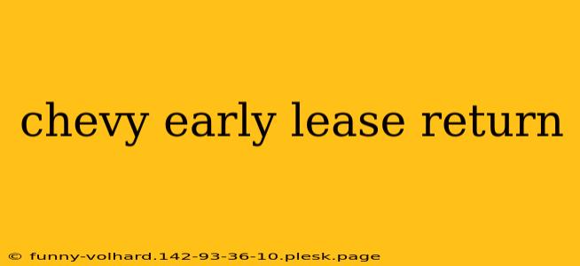 chevy early lease return