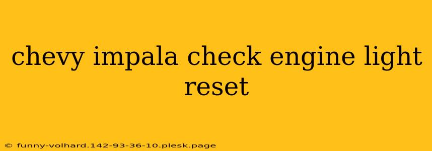 chevy impala check engine light reset