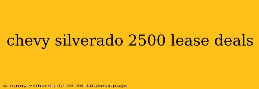 chevy silverado 2500 lease deals