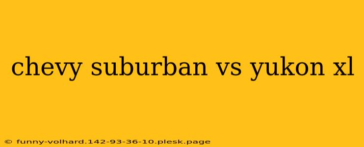 chevy suburban vs yukon xl