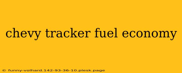 chevy tracker fuel economy