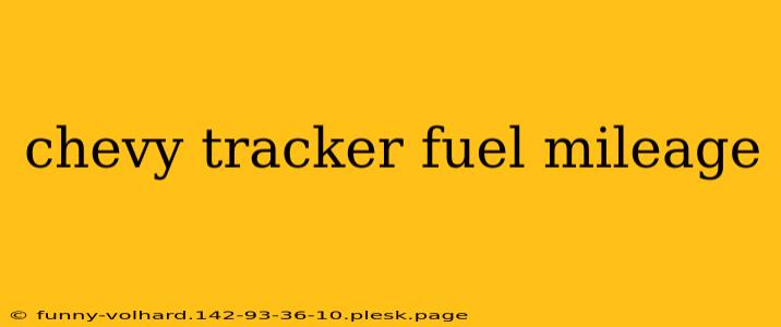 chevy tracker fuel mileage