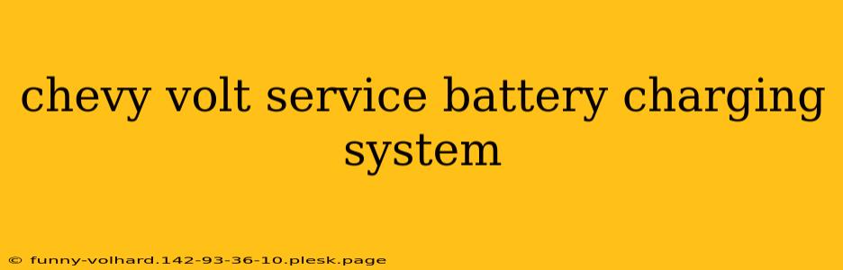 chevy volt service battery charging system