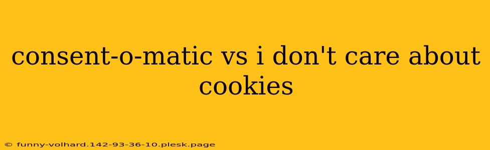 consent-o-matic vs i don't care about cookies