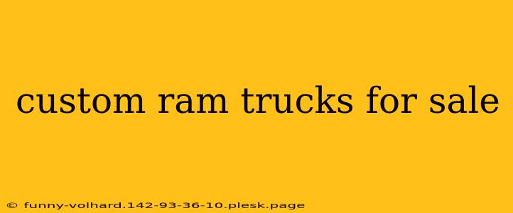 custom ram trucks for sale