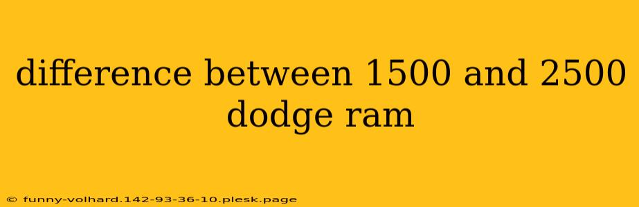 difference between 1500 and 2500 dodge ram