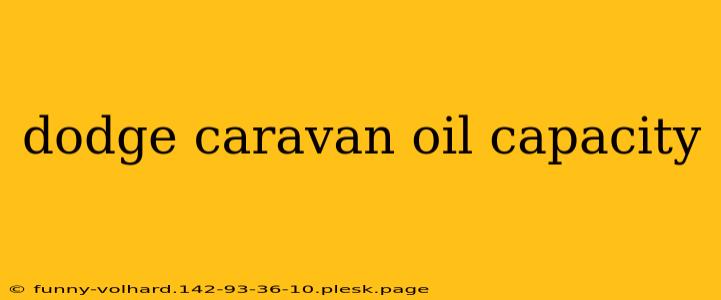 dodge caravan oil capacity