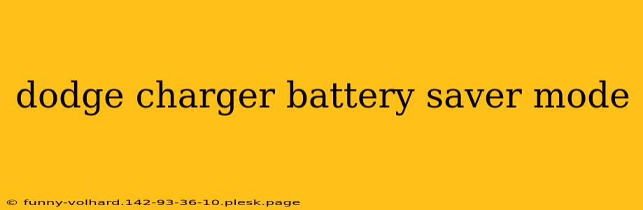 dodge charger battery saver mode