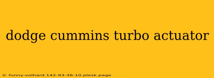 dodge cummins turbo actuator