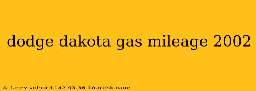 dodge dakota gas mileage 2002