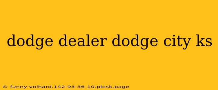 dodge dealer dodge city ks