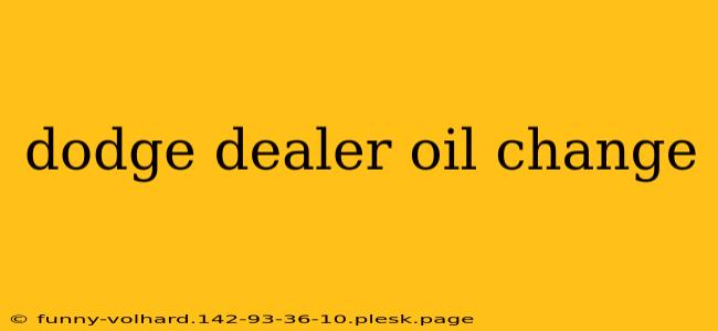 dodge dealer oil change