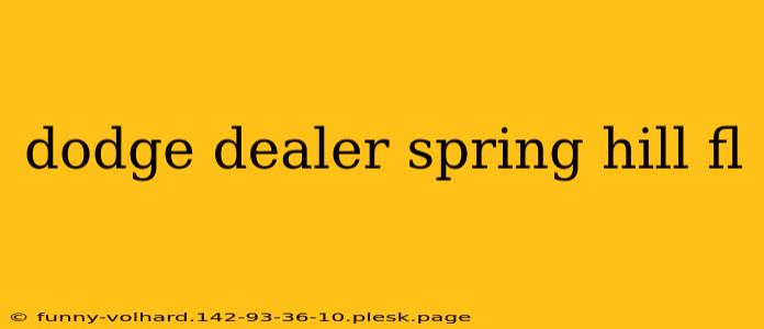 dodge dealer spring hill fl