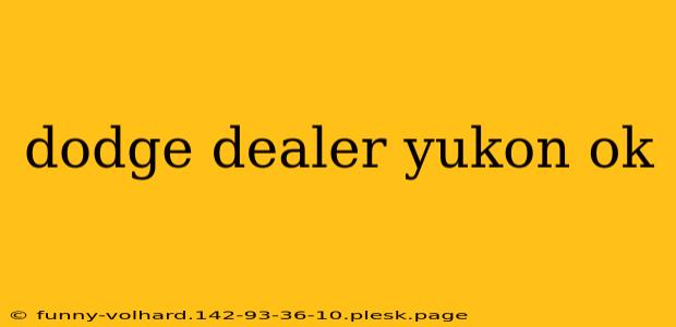 dodge dealer yukon ok