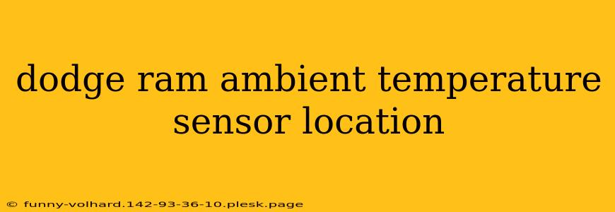 dodge ram ambient temperature sensor location