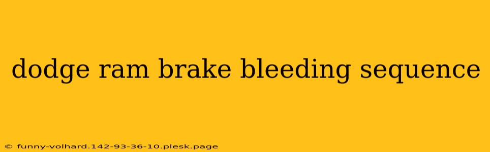 dodge ram brake bleeding sequence