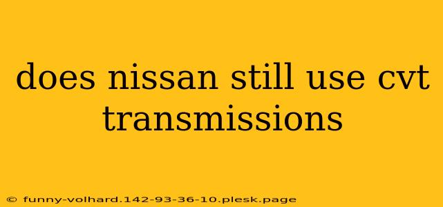 does nissan still use cvt transmissions