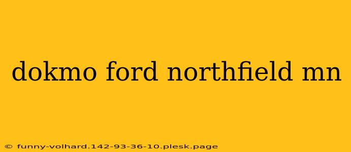 dokmo ford northfield mn