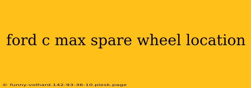 ford c max spare wheel location