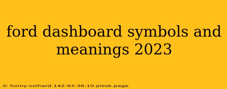 ford dashboard symbols and meanings 2023