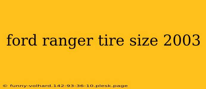 ford ranger tire size 2003