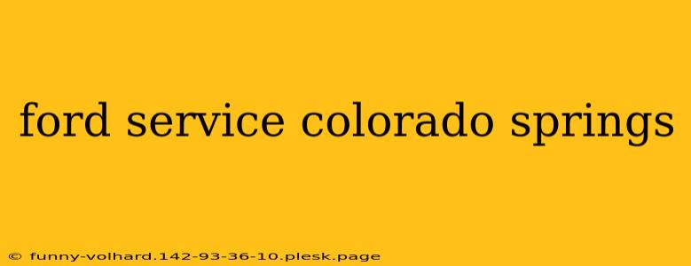 ford service colorado springs