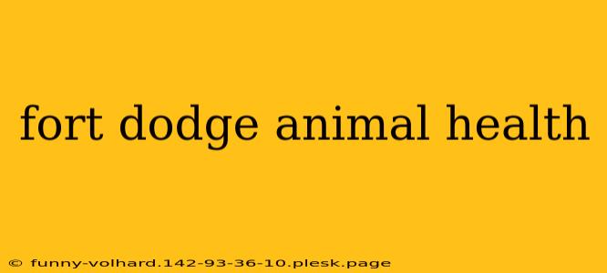 fort dodge animal health