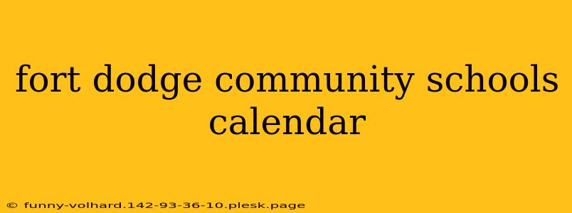 fort dodge community schools calendar