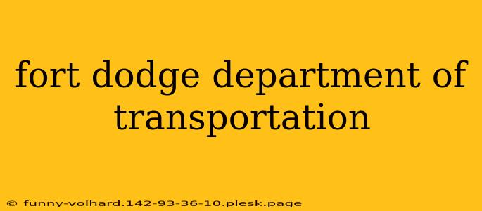 fort dodge department of transportation