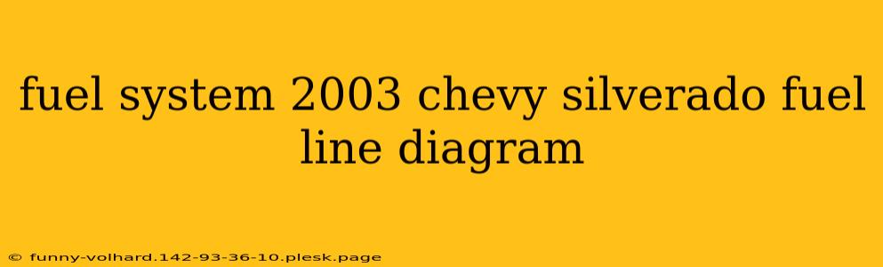 fuel system 2003 chevy silverado fuel line diagram