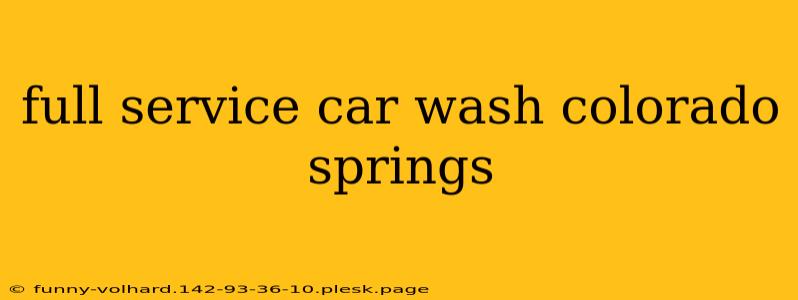 full service car wash colorado springs