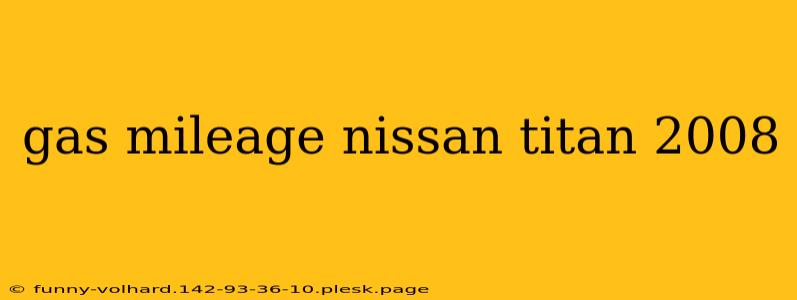 gas mileage nissan titan 2008