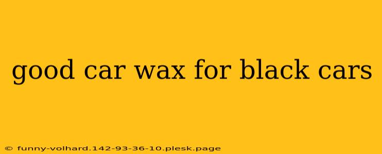 good car wax for black cars