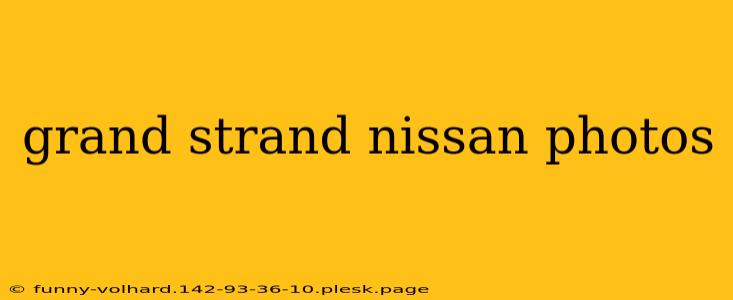 grand strand nissan photos